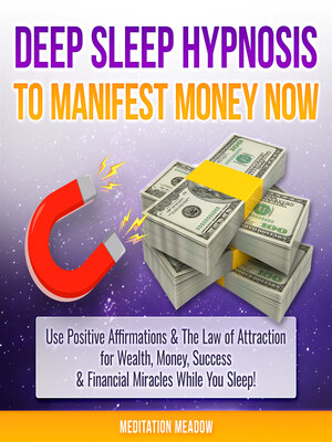 cover image of Deep Sleep Hypnosis to Manifest Money Now